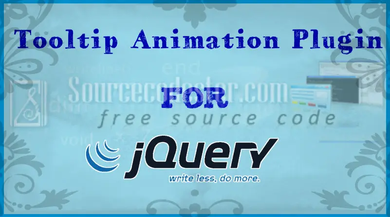 How to Create Tooltip Animation Plugin for jQuery | Free Source Code  Projects and Tutorials