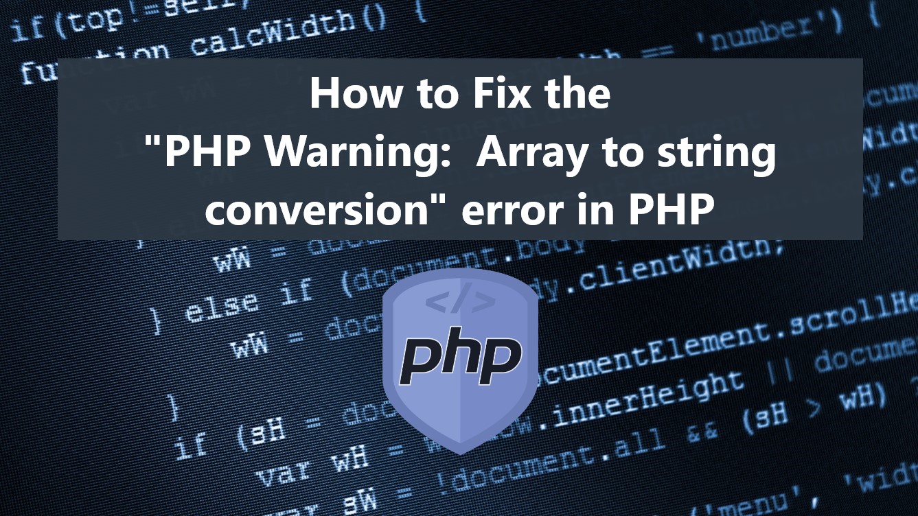 PHP Là Gì? Tổng Hợp Kiến Thức Cần Thiết Về Ngôn Ngữ PHP