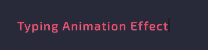 Typing Animation using HTML, CSS, and JS