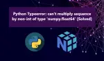 Python Typeerror: can't multiply sequence by non-int of type 'numpy.float64'